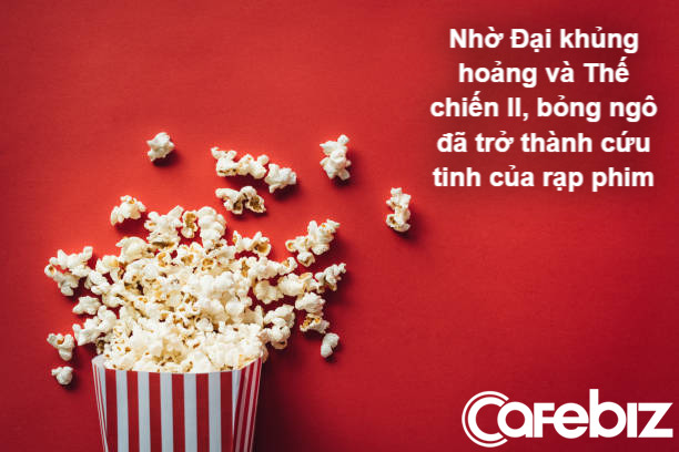  Lịch sử bỏng ng&ocirc;: Từ m&oacute;n h&agrave;ng cấm đến cứu tinh của rạp chiếu phim  - Ảnh 6.