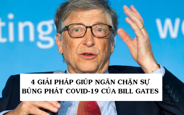Bill Gates gọi Covid-19 l&agrave; đại dịch v&agrave; đưa ra 4 giải ph&aacute;p để ngăn chặn sự l&acirc;y lan ng&agrave;y một gia tăng tr&ecirc;n to&agrave;n cầu - Ảnh 1.