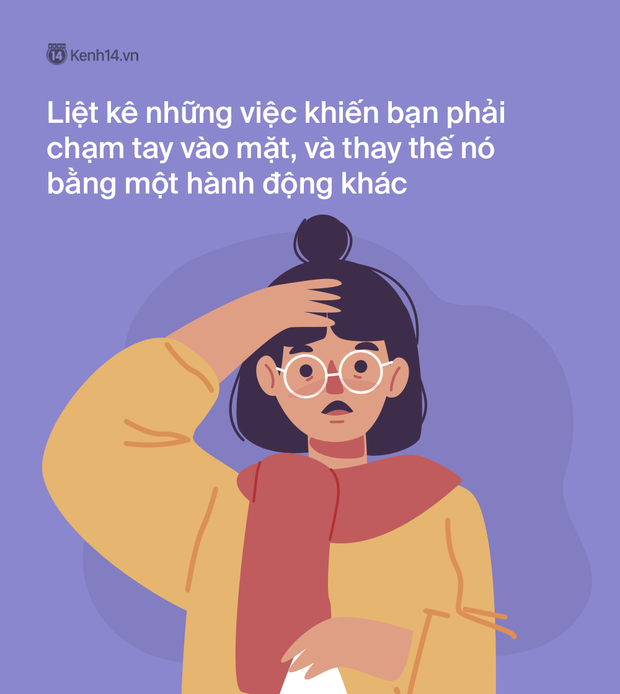  L&agrave;m thế n&agrave;o để kh&ocirc;ng sờ tay l&ecirc;n mặt? - 4 tips đơn giản gi&uacute;p đ&ocirc;i tay kh&ocirc;ng trở th&agrave;nh cầu nối l&acirc;y nhiễm trong m&ugrave;a dịch Covid-19  - Ảnh 4.