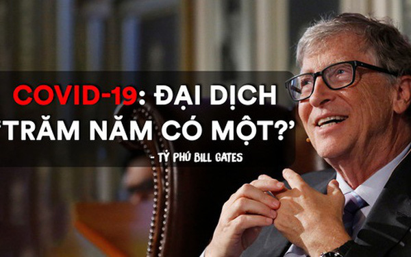 T&acirc;m thư của tỷ ph&uacute; Bill Gates về COVID-19: C&oacute; hai việc bắt buộc phải l&agrave;m v&igrave; hiện tại v&agrave; tương lai - Ảnh 1.