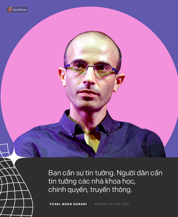 Tác giả cuốn Sapiens: Lược sử loài người nói về cuộc sống hậu Corona: Đại dịch sẽ giúp nhân loại nhận ra mối nguy hiểm của một thế giới chia rẽ - Ảnh 4. Tác giả cuốn Sapiens: Lược sử loài người nói về cuộc sống hậu Corona: Đại dịch sẽ giúp nhân loại nhận ra mối nguy hiểm của một thế giới chia rẽ - Ảnh 4.