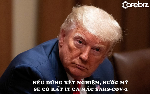  Tổng thống Trump: Nếu dừng x&eacute;t nghiệm, nước Mỹ sẽ c&oacute; rất &iacute;t ca mắc Covid-19  - Ảnh 1.
