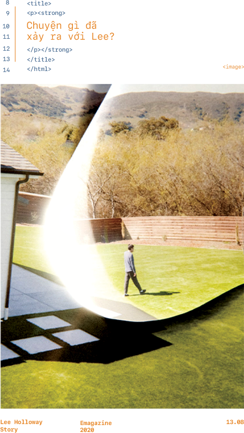 Lee Holloway - Hành trình suy sụp đến chạnh lòng của thiên tài coder trẻ tuổi - Ảnh 1. Lee Holloway - Hành trình suy sụp đến chạnh lòng của thiên tài coder trẻ tuổi - Ảnh 1.