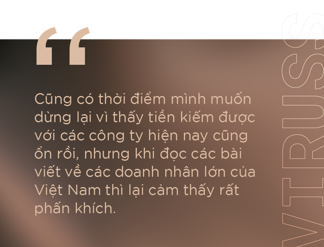 Streamer &ldquo;sự nghiệp&rdquo; ViruSs: Chơi game th&iacute;ch l&agrave;m đội trưởng th&igrave; kinh doanh cũng phải l&agrave;m chủ  - Ảnh 3.