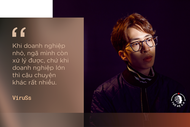 Streamer &ldquo;sự nghiệp&rdquo; ViruSs: Chơi game th&iacute;ch l&agrave;m đội trưởng th&igrave; kinh doanh cũng phải l&agrave;m chủ  - Ảnh 10.