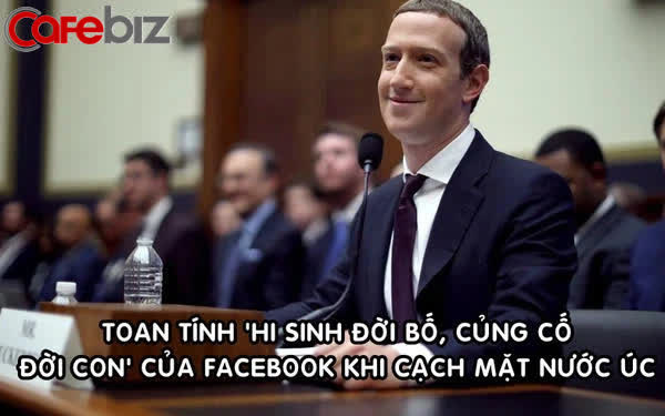 Toan t&iacute;nh trăm triệu &lsquo;đ&ocirc;&rsquo; của Facebook khi &lsquo;cạch mặt&rsquo; nước &Uacute;c: Chấp nhận tẩy chay nhưng được l&ograve;ng giới đầu tư, cuối c&ugrave;ng vẫn l&agrave; kẻ hưởng lợi  - Ảnh 1.