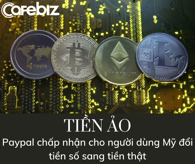 Nền tảng thanh to&aacute;n Paypal chấp nhận đổi tiền số sang tiền thật - Ảnh 1.