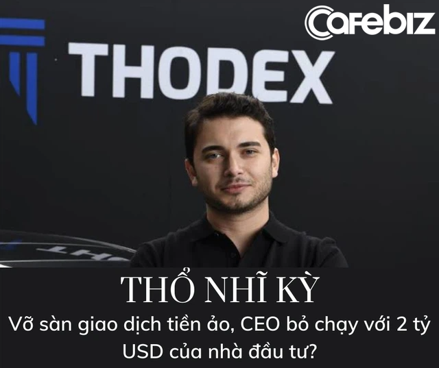 Vỡ s&agrave;n tiền ảo tại Thổ Nhĩ Kỳ: CEO bỏ chạy với 2 tỷ USD, 400.000 nạn nh&acirc;n cầu cứu - Ảnh 3.