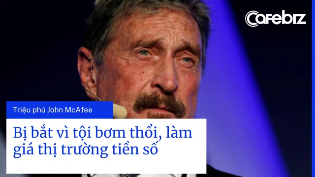 B&agrave;i học cảnh b&aacute;o Elon Musk: Triệu ph&uacute; John McAfee từng bị bắt v&igrave; tội bơm thổi, l&agrave;m gi&aacute; thị trường tiền số - Ảnh 2.