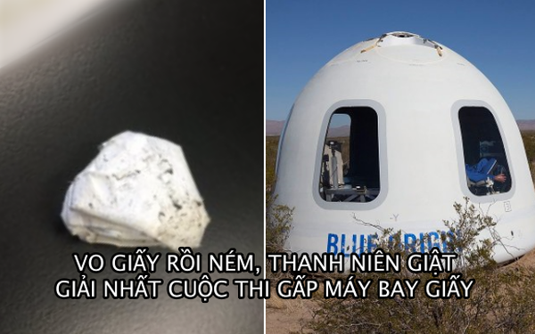 IQ v&ocirc; cực: Thi gấp m&aacute;y bay giấy, thanh ni&ecirc;n vo tờ giấy rồi n&eacute;m, giật lu&ocirc;n giải nhất - Ảnh 1.