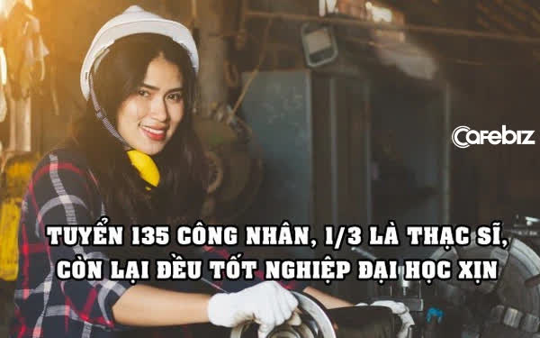 Nhà máy gây sốc vì tuyển 135 công nhân mới thì 1/3 là thạc sĩ, còn lại đều tốt nghiệp đại học danh giá của Trung Quốc - Ảnh 1. Nhà máy gây sốc vì tuyển 135 công nhân mới thì 1/3 là thạc sĩ, còn lại đều tốt nghiệp đại học danh giá của Trung Quốc - Ảnh 1.