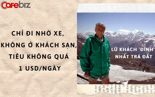 Cụ &ocirc;ng 83 tuổi từng đi qua mọi quốc gia v&agrave; v&ugrave;ng l&atilde;nh thổ tr&ecirc;n thế giới, ti&ecirc;u kh&ocirc;ng qu&aacute; 1 USD/ng&agrave;y - Ảnh 1.