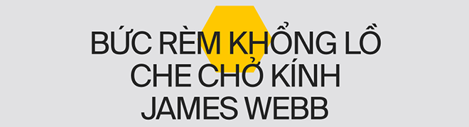 K&iacute;nh viễn vọng Kh&ocirc;ng gian James Webb - cỗ m&aacute;y thời gian đưa nh&acirc;n loại về buổi b&igrave;nh minh của Vũ trụ - Ảnh 12.