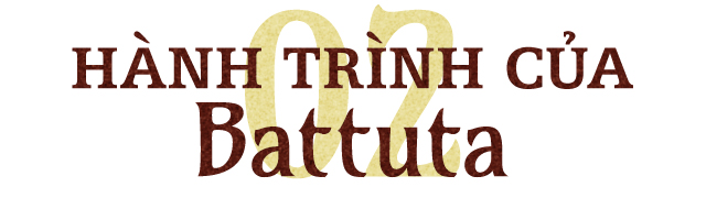 [mini] 30 năm, 44 quốc gia, 75.000 dặm v&agrave; cuộc phi&ecirc;u lưu bất tận của nh&agrave; th&aacute;m hiểm thế kỷ 14 - Ibn Battuta - Ảnh 4.