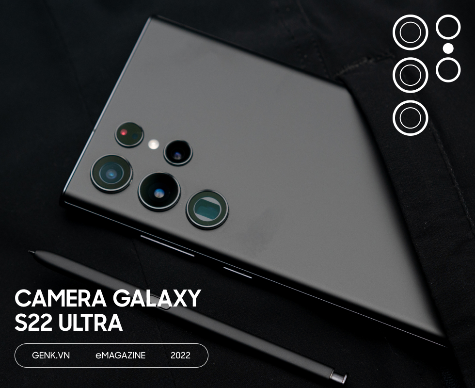 Đ&aacute;nh gi&aacute; chi tiết camera Galaxy S22 Ultra: liệu c&oacute; phải l&agrave; camera phone tốt nhất thị trường? - Ảnh 1.