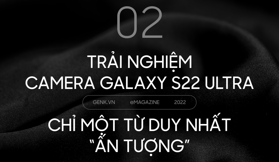 Đ&aacute;nh gi&aacute; chi tiết camera Galaxy S22 Ultra: liệu c&oacute; phải l&agrave; camera phone tốt nhất thị trường? - Ảnh 6.
