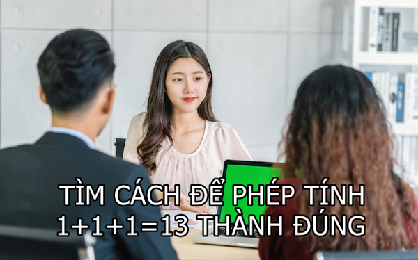 2 câu hỏi tuyển dụng đánh đố bậc nhất của Apple: ‘Di chuyển 1 chữ số để 62 – 63 = 1 thành đúng’ và ‘Tìm cách để 1 + 1 + 1 = 13 không bị sai’ - Ảnh 1. 2 câu hỏi tuyển dụng đánh đố bậc nhất của Apple: ‘Di chuyển 1 chữ số để 62 – 63 = 1 thành đúng’ và ‘Tìm cách để 1 + 1 + 1 = 13 không bị sai’ - Ảnh 1.