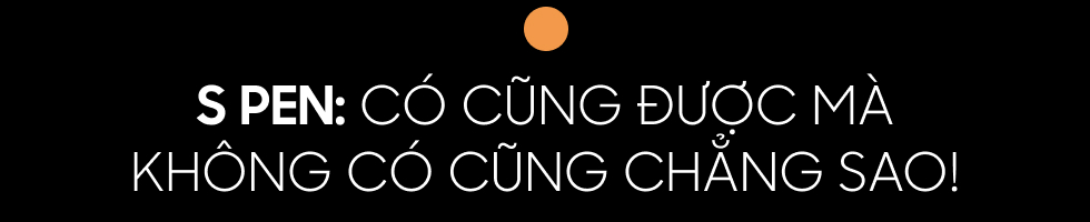 Đánh giá Galaxy S22 Ultra: Đừng nghĩ đây vẫn là Galaxy S như mọi năm! - Ảnh 12. Đánh giá Galaxy S22 Ultra: Đừng nghĩ đây vẫn là Galaxy S như mọi năm! - Ảnh 12.