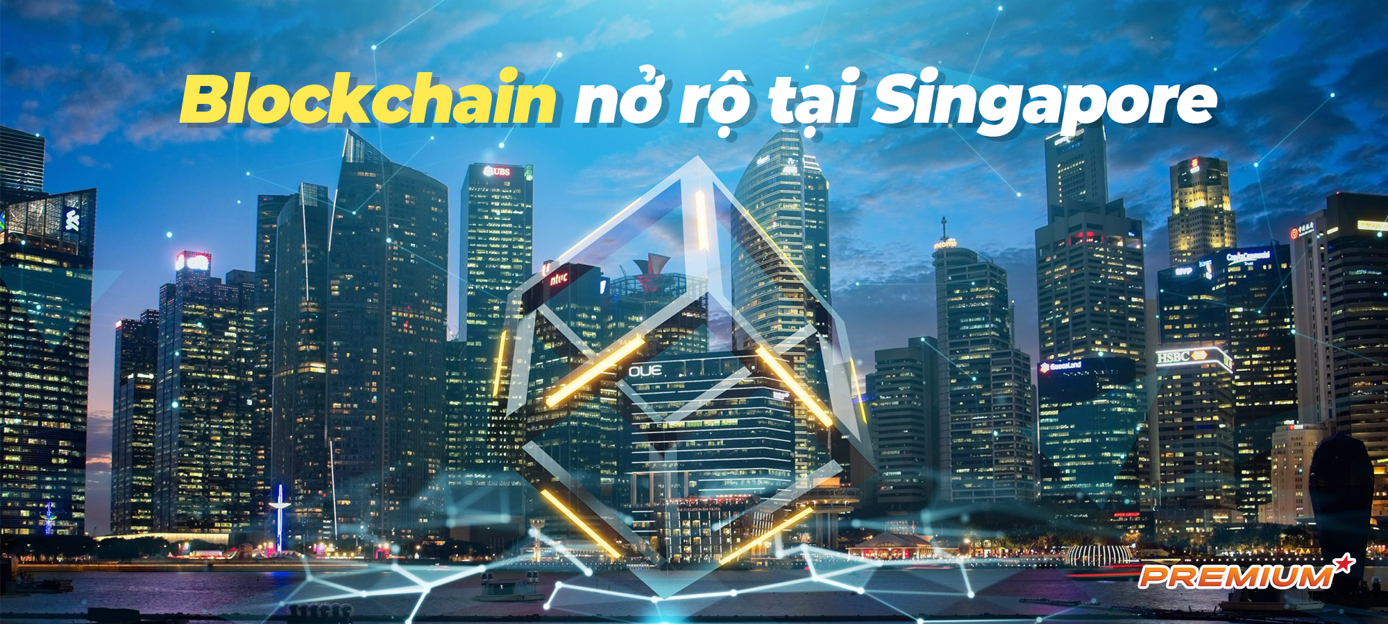 Blockchain nở rộ tại Singapore - Ảnh 1. Blockchain nở rộ tại Singapore - Ảnh 1.