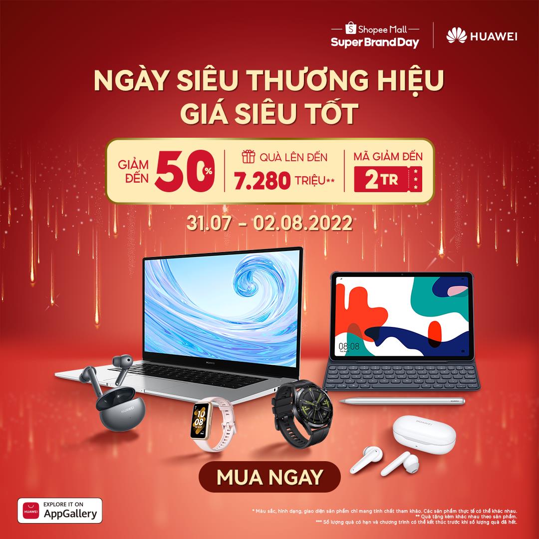 Huawei giảm đến 50%, tặng máy tính bảng, phụ kiện lên đến 7 triệu đồng trong Ngày Siêu Thương Hiệu trên Shopee - Ảnh 1. Huawei giảm đến 50%, tặng máy tính bảng, phụ kiện lên đến 7 triệu đồng trong Ngày Siêu Thương Hiệu trên Shopee - Ảnh 1.