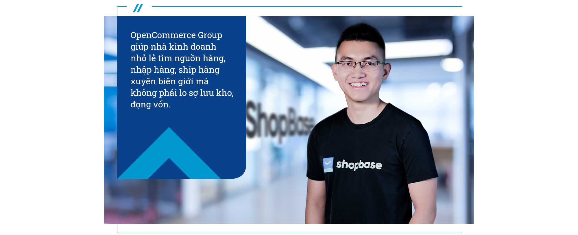 Từ sinh viên ‘code dạo’ trở thành founder startup triệu đô bán hàng xuyên biên giới: Tham vọng hỗ trợ SMEs đưa sản phẩm Việt Nam đến người tiêu dùng toàn cầu. - Ảnh 5. Từ sinh viên ‘code dạo’ trở thành founder startup triệu đô bán hàng xuyên biên giới: Tham vọng hỗ trợ SMEs đưa sản phẩm Việt Nam đến người tiêu dùng toàn cầu. - Ảnh 5.