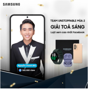 Samsung công bố người chiến thắng #TeamUnstoppable2022 tại Việt Nam - Ảnh 4. Samsung công bố người chiến thắng #TeamUnstoppable2022 tại Việt Nam - Ảnh 4.