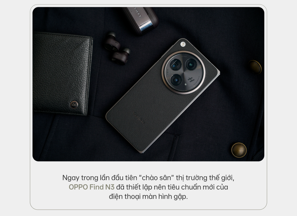 Đ&aacute;nh gi&aacute; OPPO Find N3: Ti&ecirc;u chuẩn mới của điện thoại m&agrave;n h&igrave;nh gập - Ảnh 24.