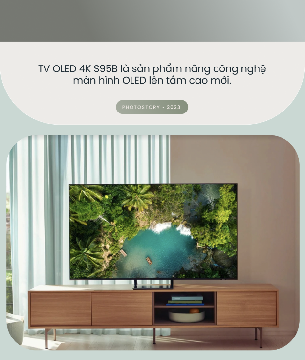 Thăng hạng trải nghiệm nghe nhìn cùng TV OLED 4K S95B - Ảnh 2. Thăng hạng trải nghiệm nghe nhìn cùng TV OLED 4K S95B - Ảnh 2.