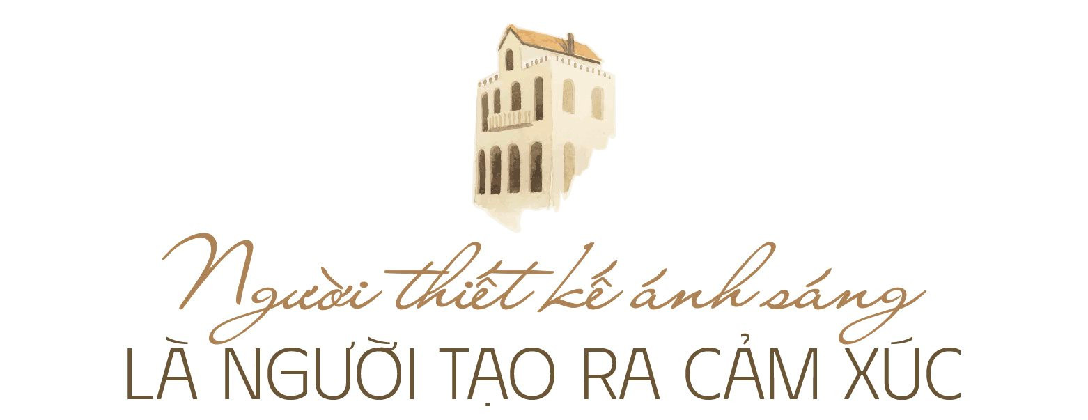 Cố vấn chiếu sáng cho các “ông lớn khách sạn” Trần Văn Thành: Thiết kế ánh sáng là “trang điểm” công trình mà thù lao được trả bằng một thứ không phải tiền bạc - Ảnh 2. Cố vấn chiếu sáng cho các “ông lớn khách sạn” Trần Văn Thành: Thiết kế ánh sáng là “trang điểm” công trình mà thù lao được trả bằng một thứ không phải tiền bạc - Ảnh 2.