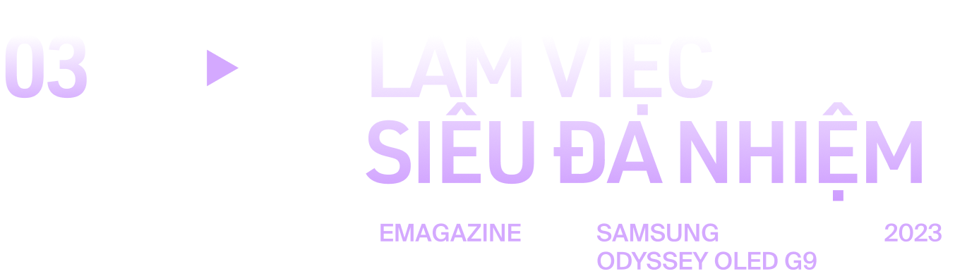 Trải nghiệm màn hình Samsung Odyssey OLED G9 - ước mơ của mọi người dùng máy tính - Ảnh 10. Trải nghiệm màn hình Samsung Odyssey OLED G9 - ước mơ của mọi người dùng máy tính - Ảnh 10.