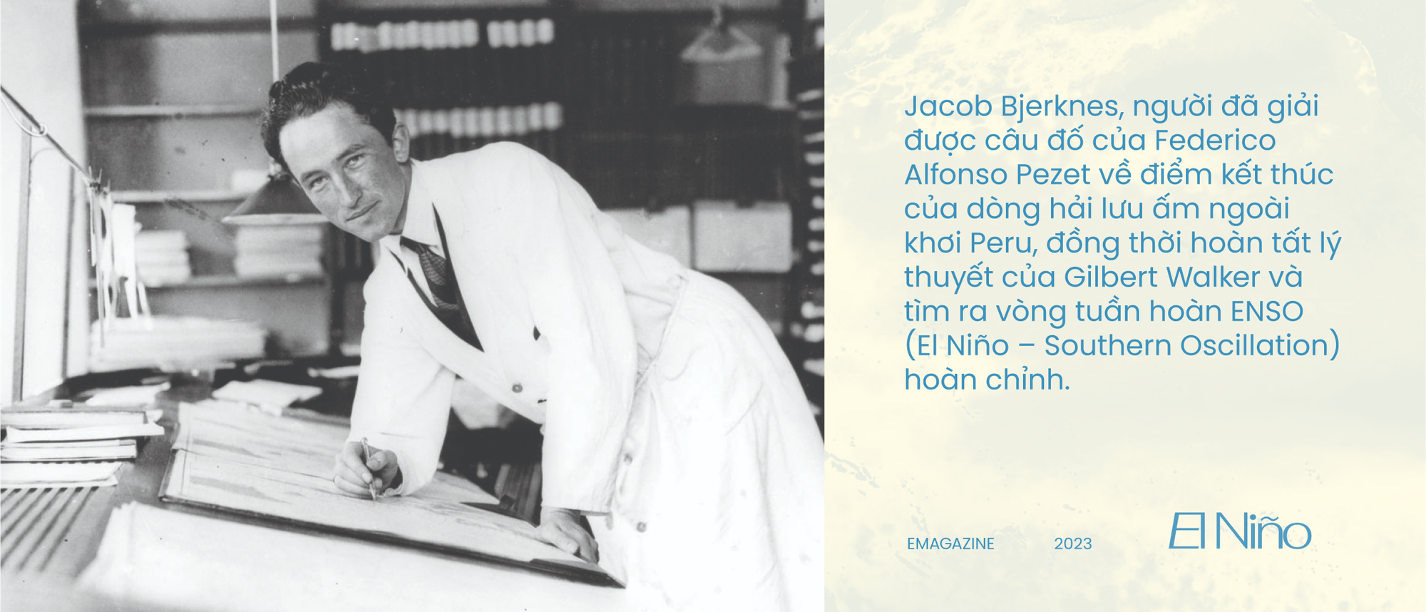 Giải m&atilde; El Ni&ntilde;o: Lịch sử, nguồn gốc v&agrave; những b&iacute; ẩn của hiệu ứng c&aacute;nh bướm hai b&ecirc;n bờ Th&aacute;i B&igrave;nh Dương - Ảnh 19.