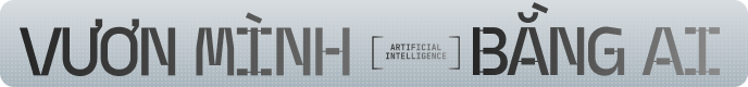Vươn mình bằng AI