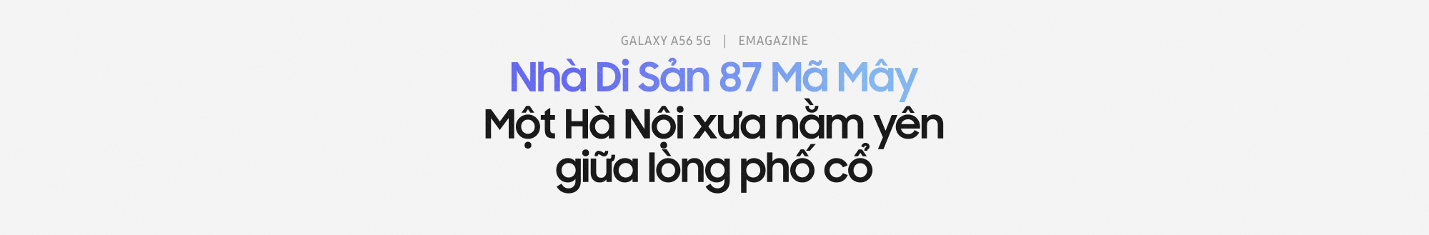 T&igrave;m về H&agrave; Nội qua ống k&iacute;nh Galaxy A56 5G: Những g&oacute;c nhỏ m&agrave; c&oacute; thể bạn cũng chưa từng ch&uacute; &yacute;- Ảnh 7.