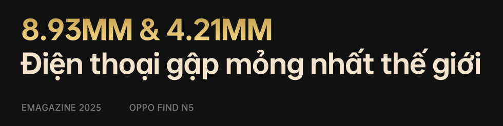 Đánh giá OPPO Find N5: Đơn giản là điện thoại gập tốt nhất thế giới- Ảnh 3. Đánh giá OPPO Find N5: Đơn giản là điện thoại gập tốt nhất thế giới- Ảnh 3.