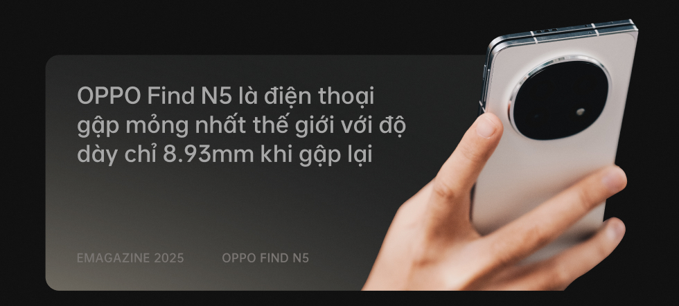 Đánh giá OPPO Find N5: Đơn giản là điện thoại gập tốt nhất thế giới- Ảnh 4. Đánh giá OPPO Find N5: Đơn giản là điện thoại gập tốt nhất thế giới- Ảnh 4.