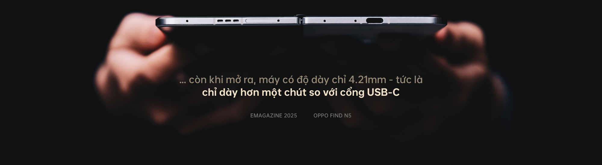 Đánh giá OPPO Find N5: Đơn giản là điện thoại gập tốt nhất thế giới- Ảnh 5. Đánh giá OPPO Find N5: Đơn giản là điện thoại gập tốt nhất thế giới- Ảnh 5.