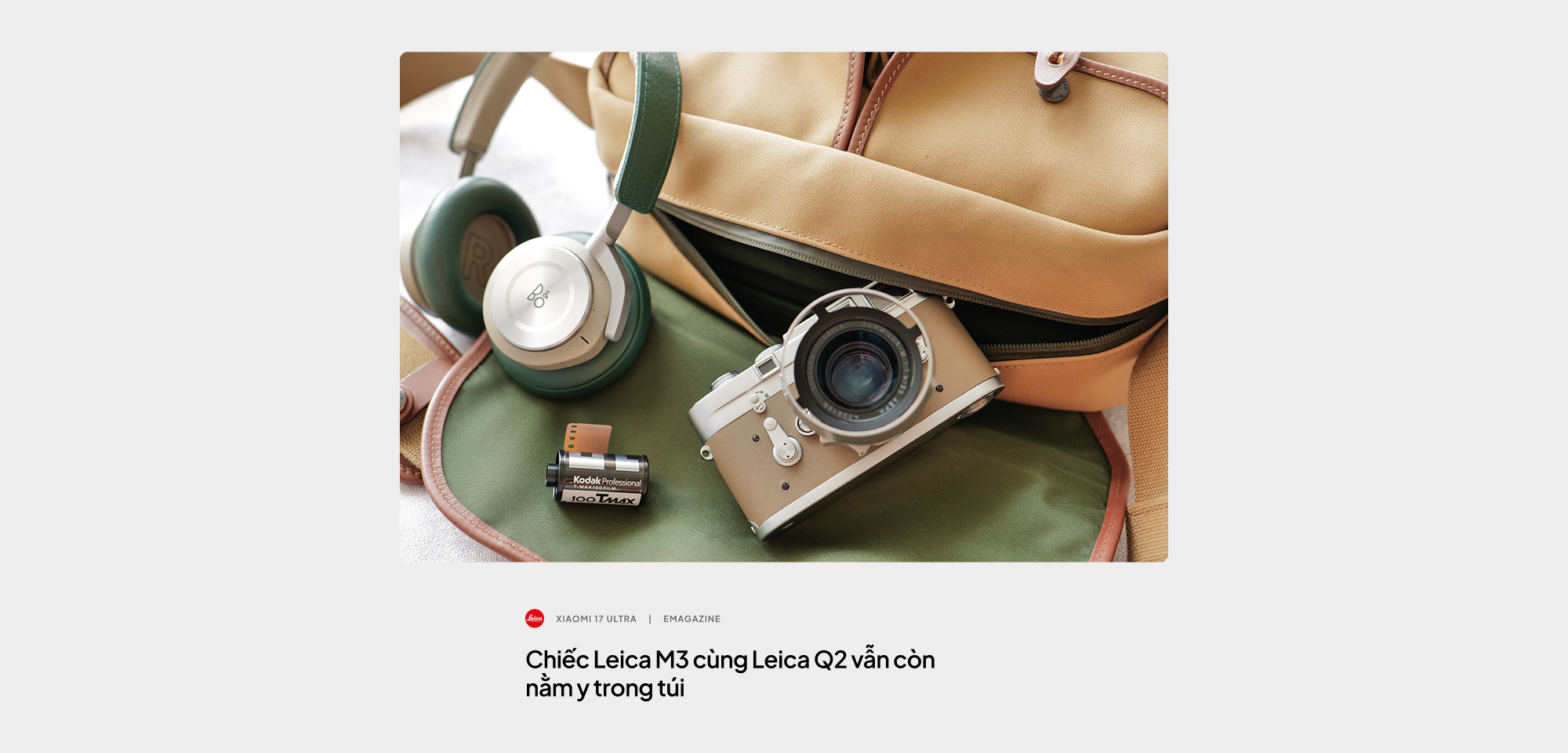 T&ocirc;i đ&atilde; bỏ lại Leica ở ph&ograve;ng kh&aacute;ch sạn chỉ v&igrave; chiếc điện thoại n&agrave;y - Ảnh 3.