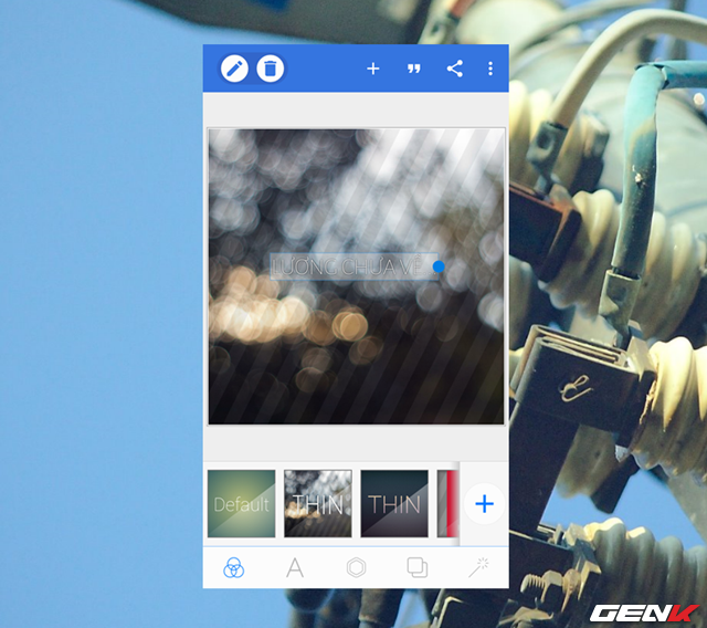 
C&aacute;c t&iacute;nh năng m&agrave; PixelLab rất tuyệt vời, bạn c&oacute; thể thay đổi font hay điều chỉnh hiệu ứng của ch&uacute;ng tr&ecirc;n ảnh theo &yacute; th&iacute;ch với rất nhiều c&aacute;c mẫu m&agrave; ứng dụng cung cấp sẳn.
