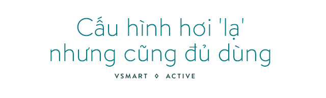 Đ&aacute;nh gi&aacute; chi tiết Vsmart Active 3: Sự đ&aacute;nh đổi hợp l&yacute; - Ảnh 8.