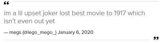 Quả cầu v&agrave;ng 2020: Fan &ldquo;cay c&uacute;&rdquo; khi Joker để tuột giải v&agrave;o tay một bộ phim c&ograve;n chưa c&ocirc;ng chiếu - Ảnh 5.