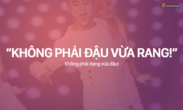 Câu nói này của Đậu đỏ tung tăng có khi còn được nói nhiều hơn lời hát của Sơn Tùng - MTP :-ss.