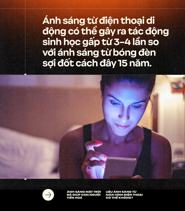 &Aacute;nh s&aacute;ng Mặt Trời đ&atilde; gi&uacute;p con người tiến ho&aacute;, liệu &aacute;nh s&aacute;ng từ m&agrave;n h&igrave;nh điện thoại c&oacute; thể kh&ocirc;ng? (Kỳ 2)- Ảnh 13.