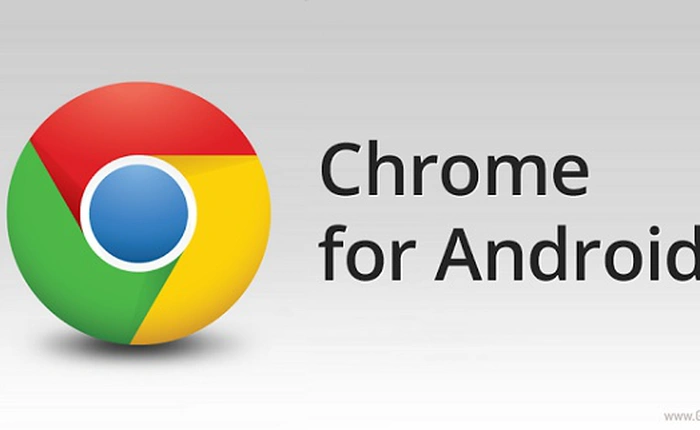 Chrome cho Android cập nhật phiên bản mới, hỗ trợ xem toàn màn hình