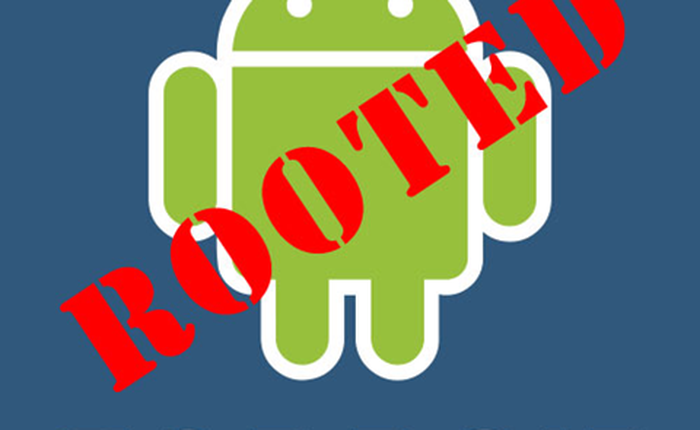 Hướng dẫn Root các thiết bị Android đơn giản không cần máy tính