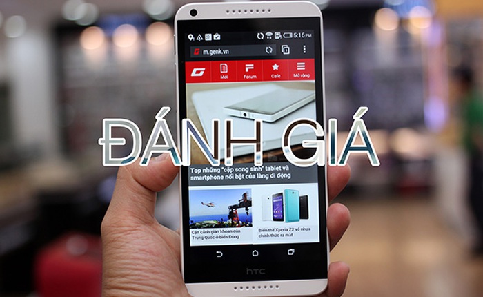 Đánh giá HTC Desire 816: màn hình đẹp, loa hay, nắp lưng dễ xước