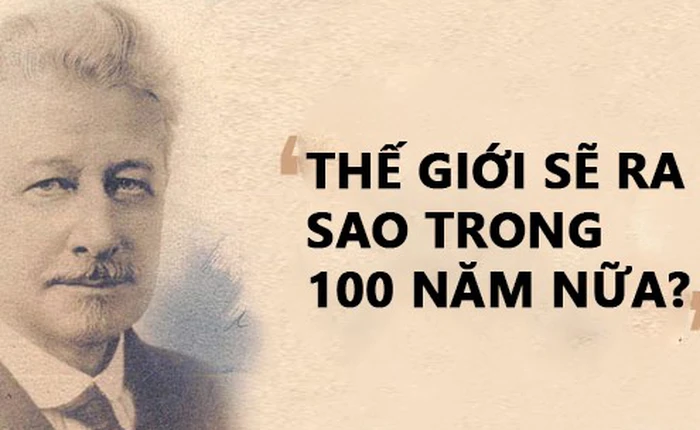10 dự đoán từ năm 1900 đã thành hiện thực sau một thế kỷ