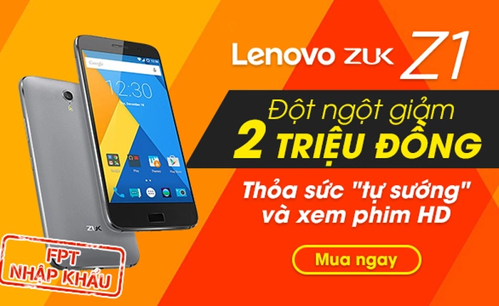 Tặng ngay 2.000.000 đồng khi mua Lenovo Zuk Z1 do FPT nhập khẩu chính hãng