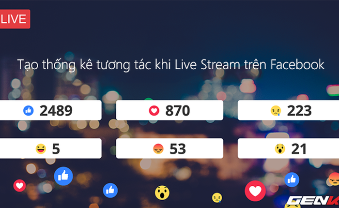 Bạn đã biết cách tạo Live Stream hiện chỉ số tương tác đang rất hot hiện nay chưa? Cách làm đây!