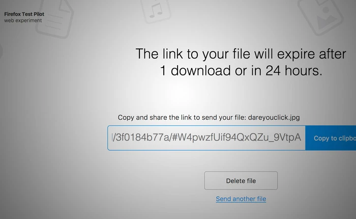 Trải nghiệm Firefox Send, miễn phí chia sẻ tập tin lên đến 1GB, tồn tại trong 24h và chỉ cho phép tải về 1 lần duy nhất