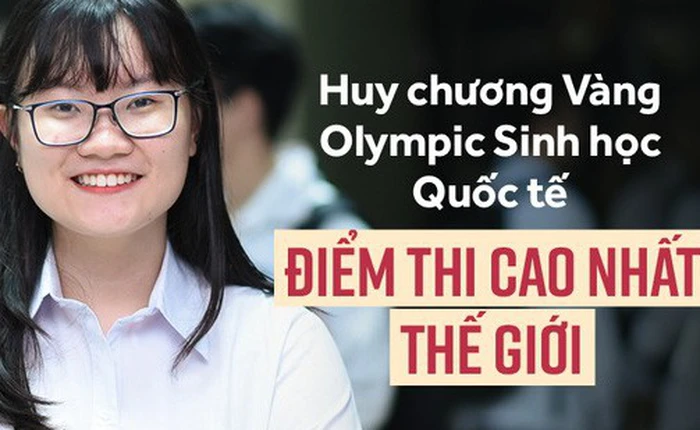 Nữ sinh 2000 giành HCV Olympic Sinh học Quốc tế, đạt kỷ lục thí sinh có điểm thi cao nhất thế giới: Ba lô đến trường nặng 8kg toàn là sách vở